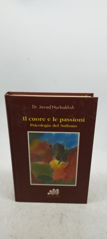 il cuore e le passioni psicologia del sufismo