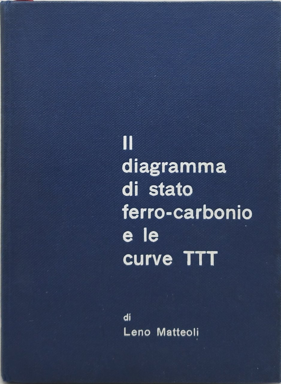il diagramma di stato ferro-carbonio e le curve TTT