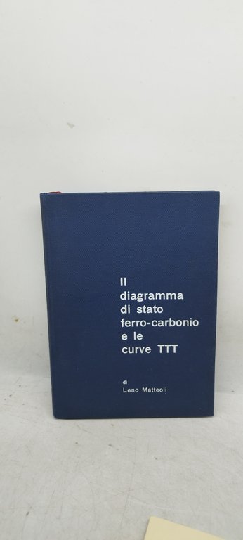 il diagramma di stato ferro-carbonio e le curve TTT