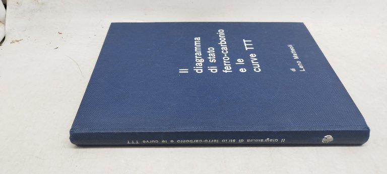 il diagramma di stato ferro-carbonio e le curve TTT