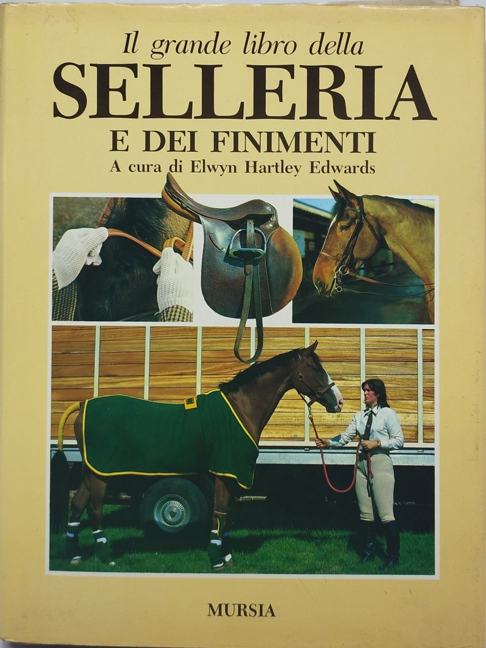 il grande libro della selleria e dei finimenti mursia