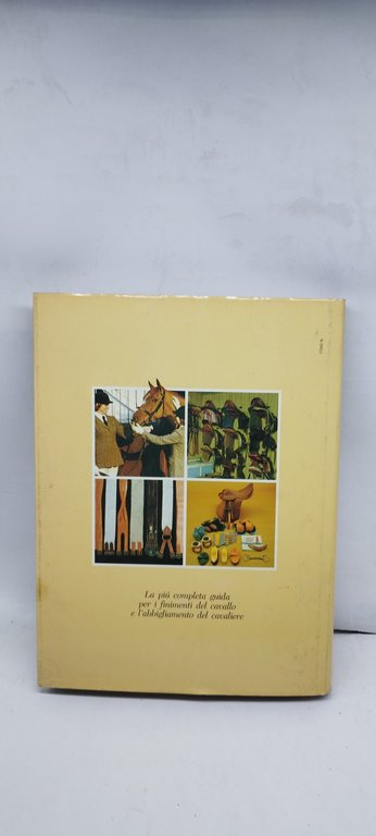 il grande libro della selleria e dei finimenti mursia