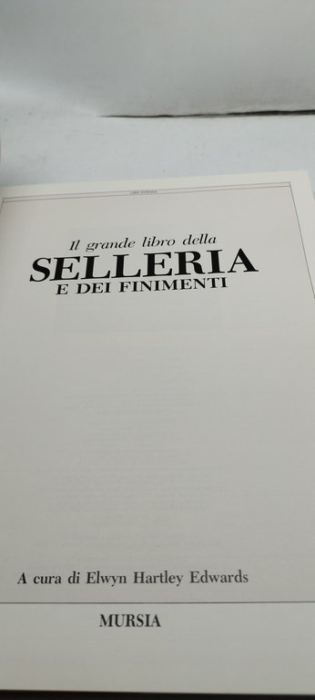 il grande libro della selleria e dei finimenti mursia