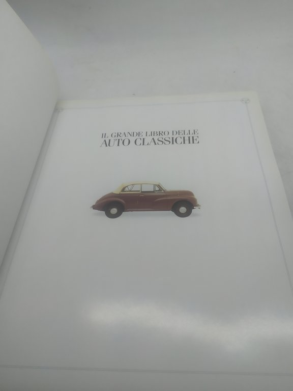 il grande libro delle auto classiche quentin willson mondadori