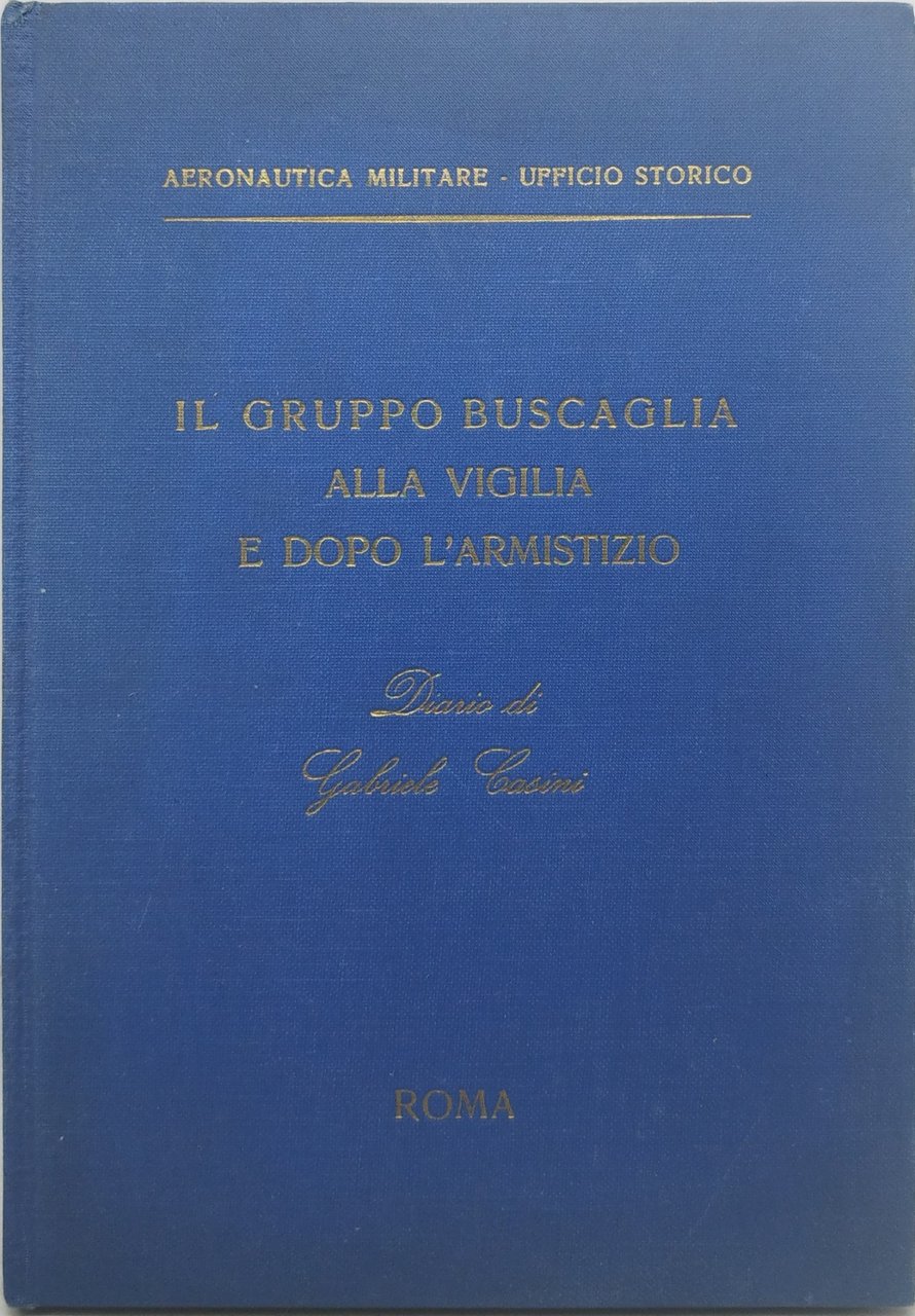 il gruppo buscaglia alla vigilia e dopo l'armistizio