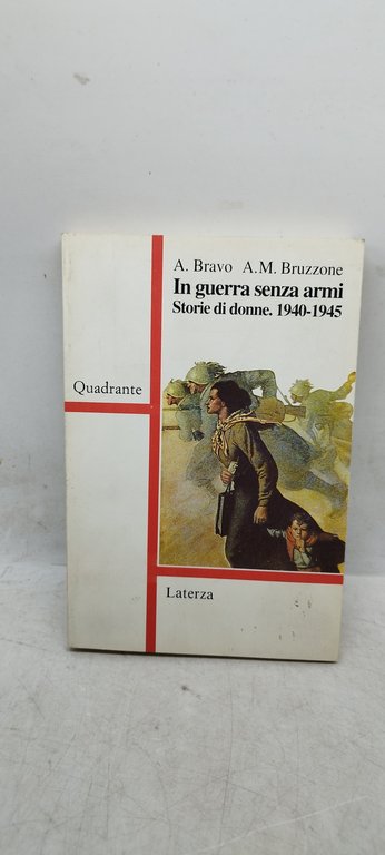 il guerra senza armi storie di donne 1940-1945