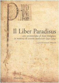Il Liber Paradisus. Con un'antologia di fonti bolognesi in materia …