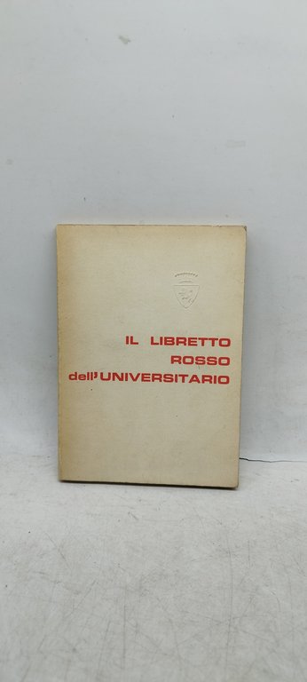 il libretto rosso dell'universitario raccolta di commedie drammi ballate cazzate