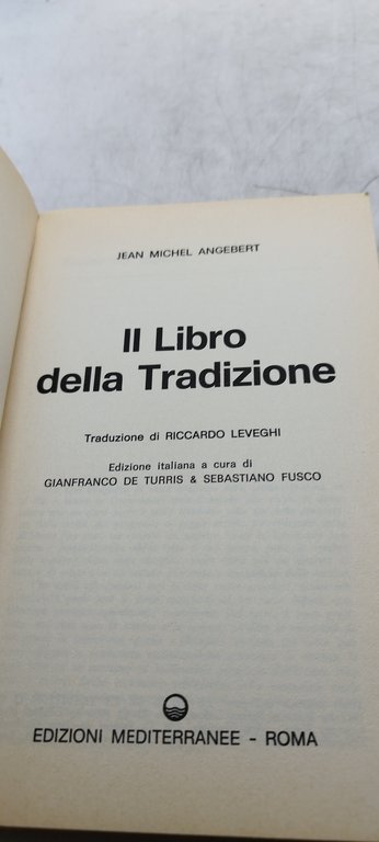 il libro della tradizione simboli e significati della tradizione iniziatica …