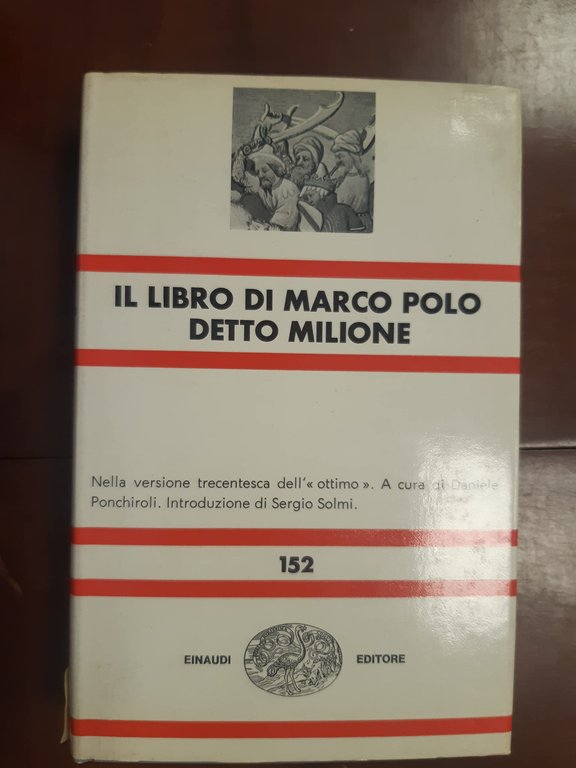 Il libro di Marco Polo detto Milione Nella versione trecentesca …