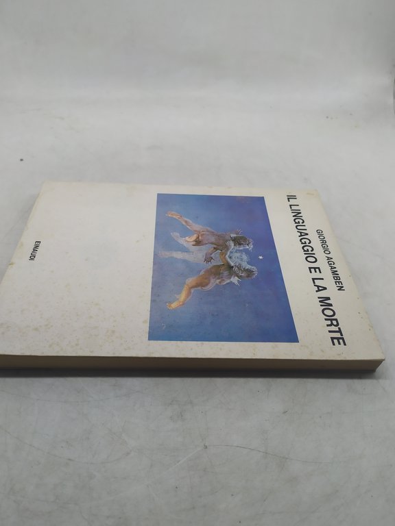 il linguaggio e la morte giorgio agamben einaudi