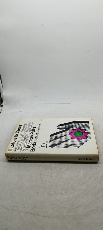 il loto e la croce marcos pallis borla documenti di …