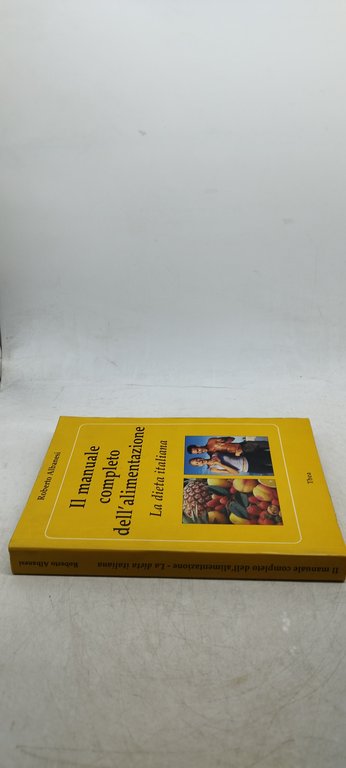 il manuale completo dell'alimentazione la dieta italiana thea