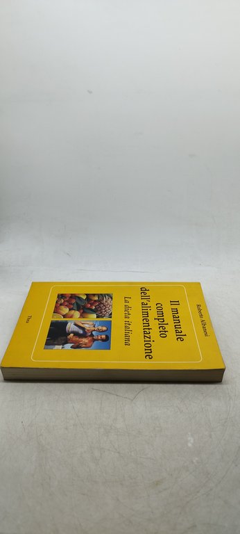 il manuale completo dell'alimentazione la dieta italiana thea