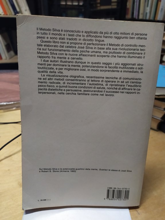 il metodo silva le rivoluzionarie tecniche mentali per vivere più …