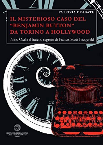Il misterioso caso del «Benjamin Button» da Torino a Hollywood. …