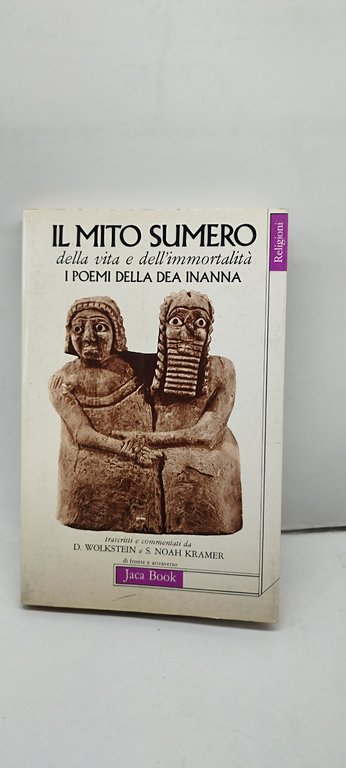 il mito sumero della vita e dell'immortalità i poemi della …