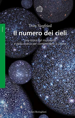 Il numero dei cieli. Una storia del multiverso e della …