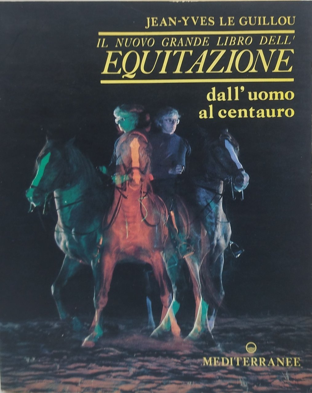 il nuovo grande libro dell''equitazione dall'uomo al centauro
