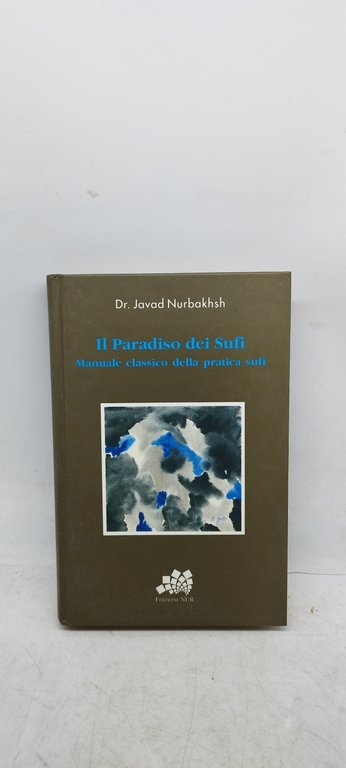 il paradiso dei sufi manuale classico della pratica sufi