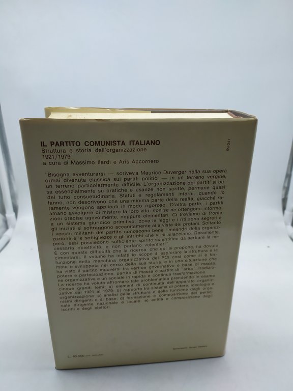 il partito comunista italiano struttura e storia dell'organizzazione 1921-1979 feltrinelli