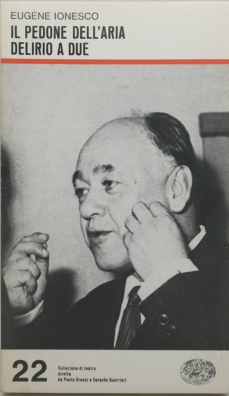 il pedone dell'aria delirio a due eugee ionesco einaudi