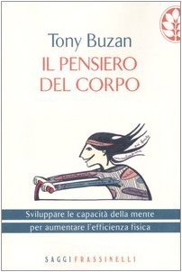 Il pensiero del corpo. Sviluppare le capacità della mente per … | Immagine Gallery 1