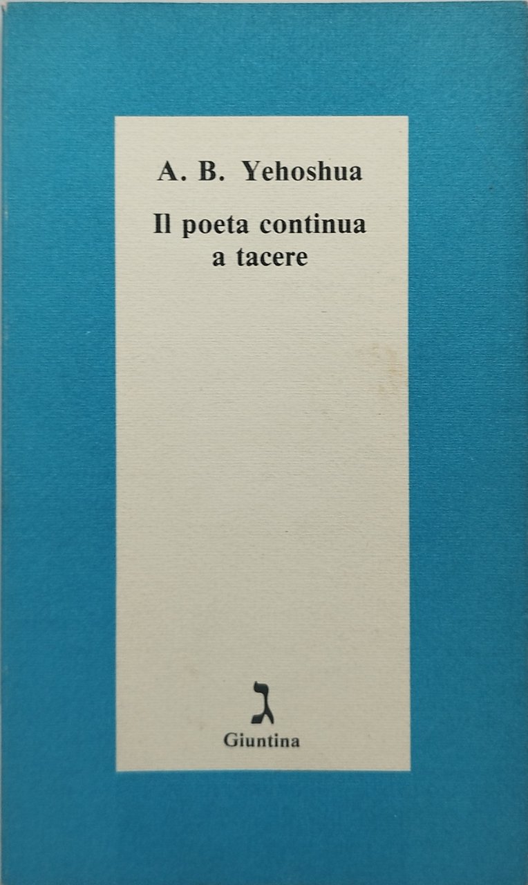 il poeta continua a tacere yehoshua giuntina