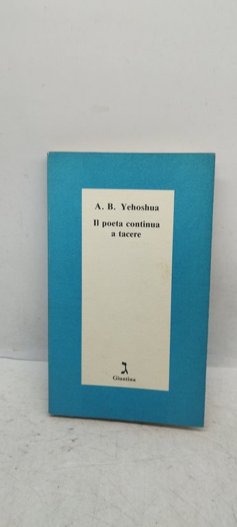 il poeta continua a tacere yehoshua giuntina
