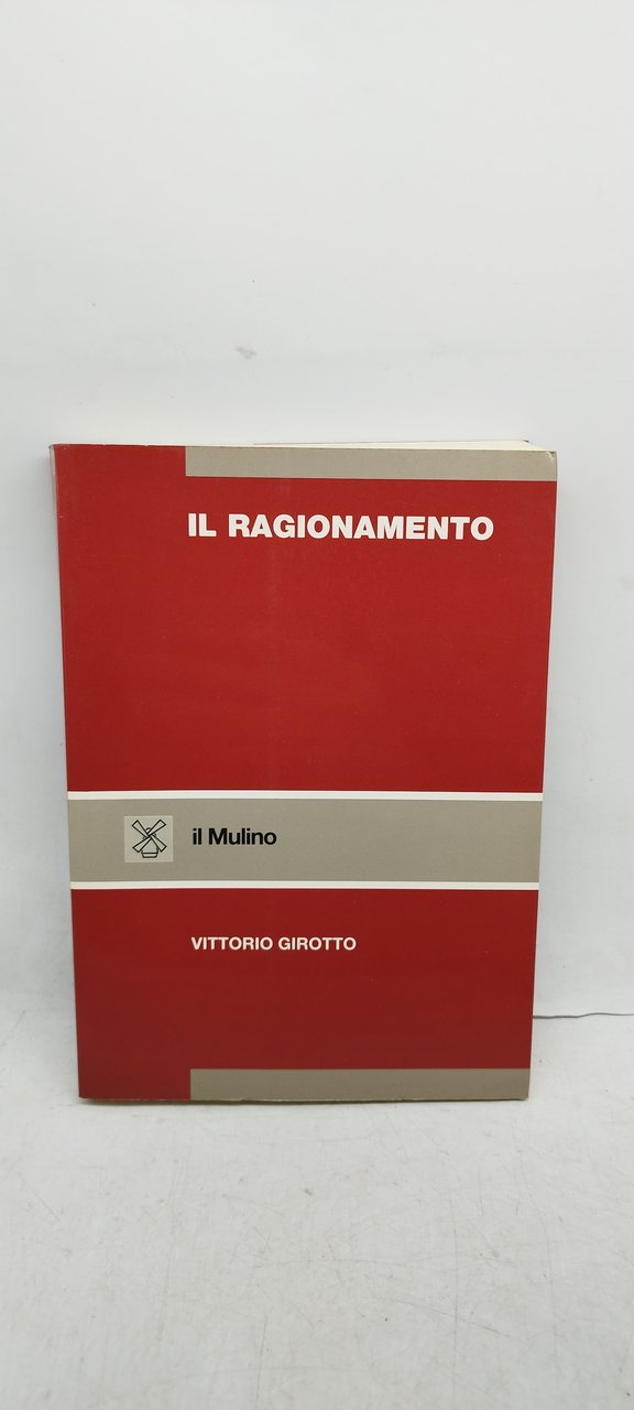 il ragionamento il mulino vittorio girotto