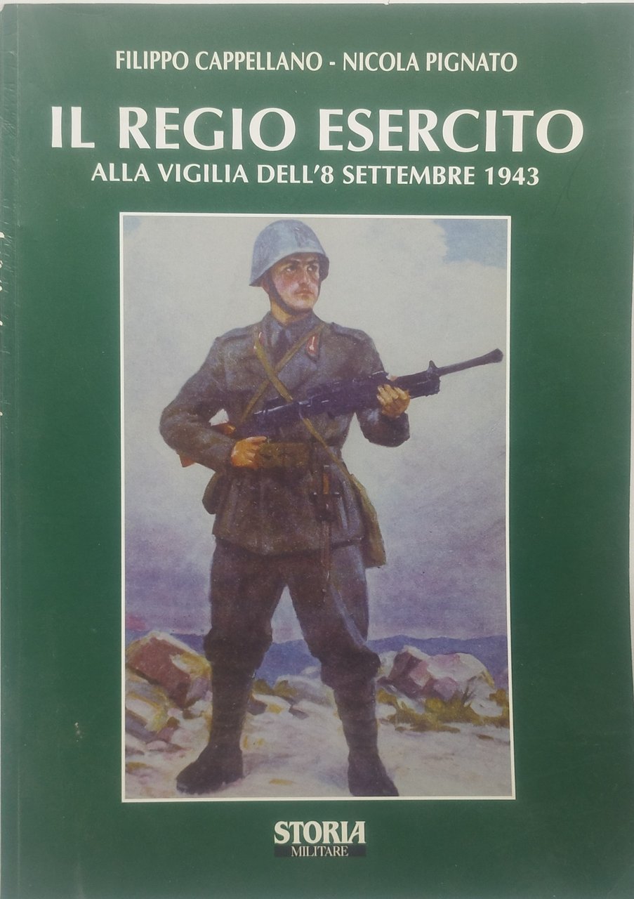 il regio esercito alla vigilia dell''8 settembre 1943