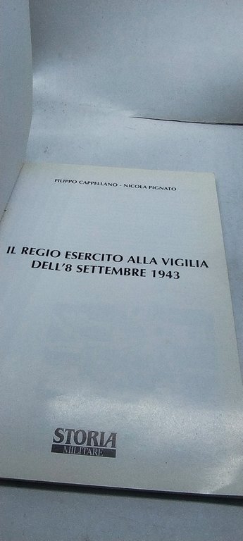 il regio esercito alla vigilia dell''8 settembre 1943