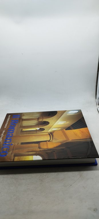 il romanico architettura scultura pittura