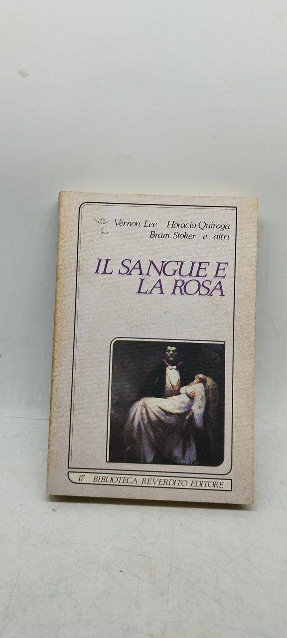 il sangue e la rosa vernon lee bramstoker e altri