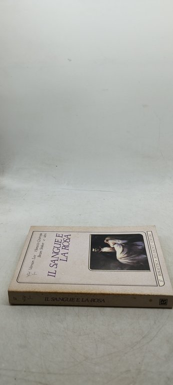 il sangue e la rosa vernon lee bramstoker e altri