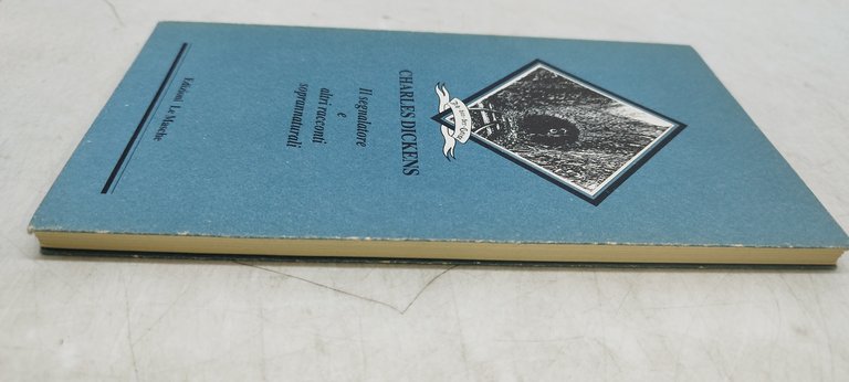il segnalatore e altri soprannaturali charles dickens