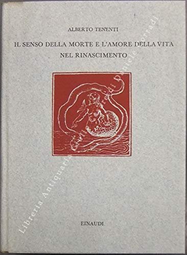 Il senso della morte e l'amore della vita nel Rinascimento. …
