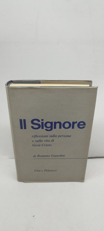 il signore rifelessioni sulla persona e sulla vita di gesù …
