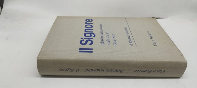 il signore rifelessioni sulla persona e sulla vita di gesù …