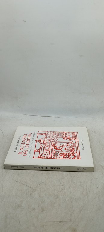 il silenzio del buddha misticismo e tradizione buddhista