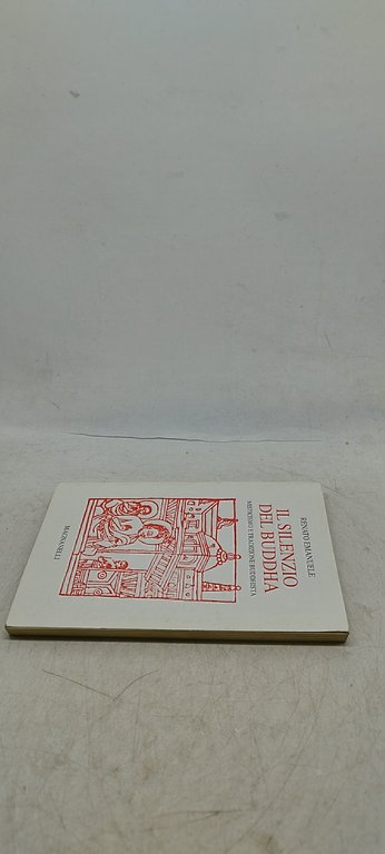 il silenzio del buddha misticismo e tradizione buddhista