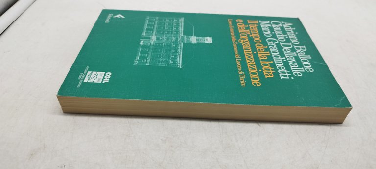 il tempo della lotta e dell'organizzazione linee di storia della …