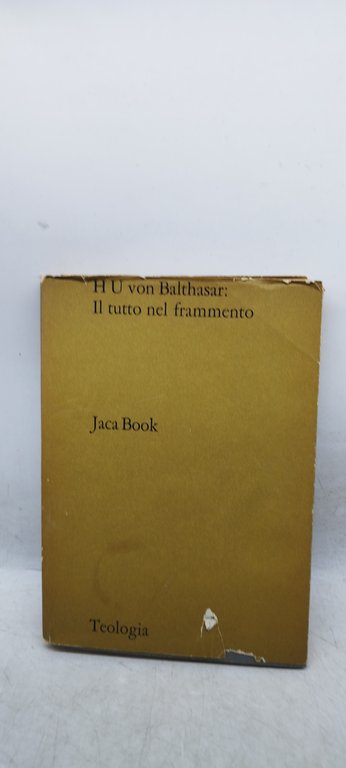 il tutto nel frammento teologia jaca book