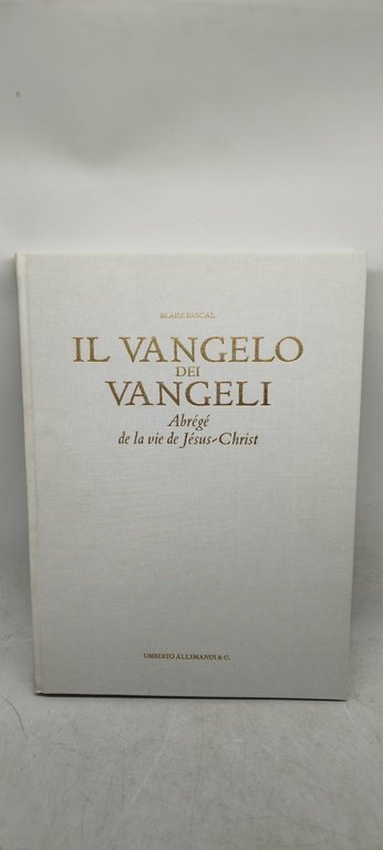 il vangelo dei vangeli abrègè de la vie de jèsus …