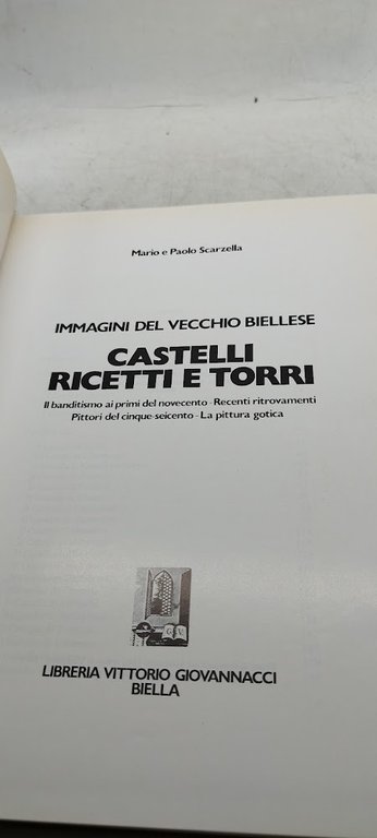 immagini del vecchio biellese castelli ricetti e torri