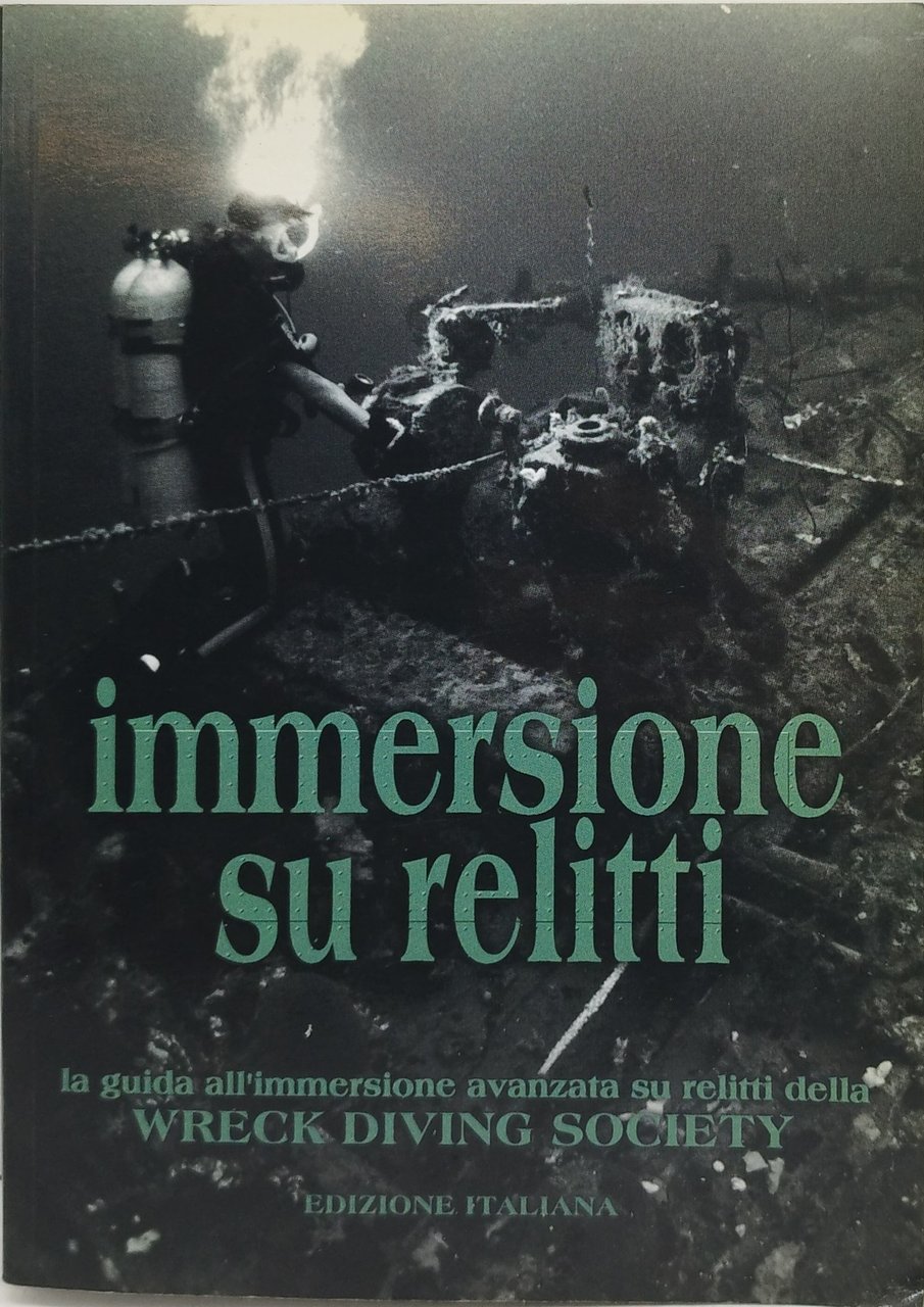 immersione su relitti la guida all'immpersione avanzata su relitti