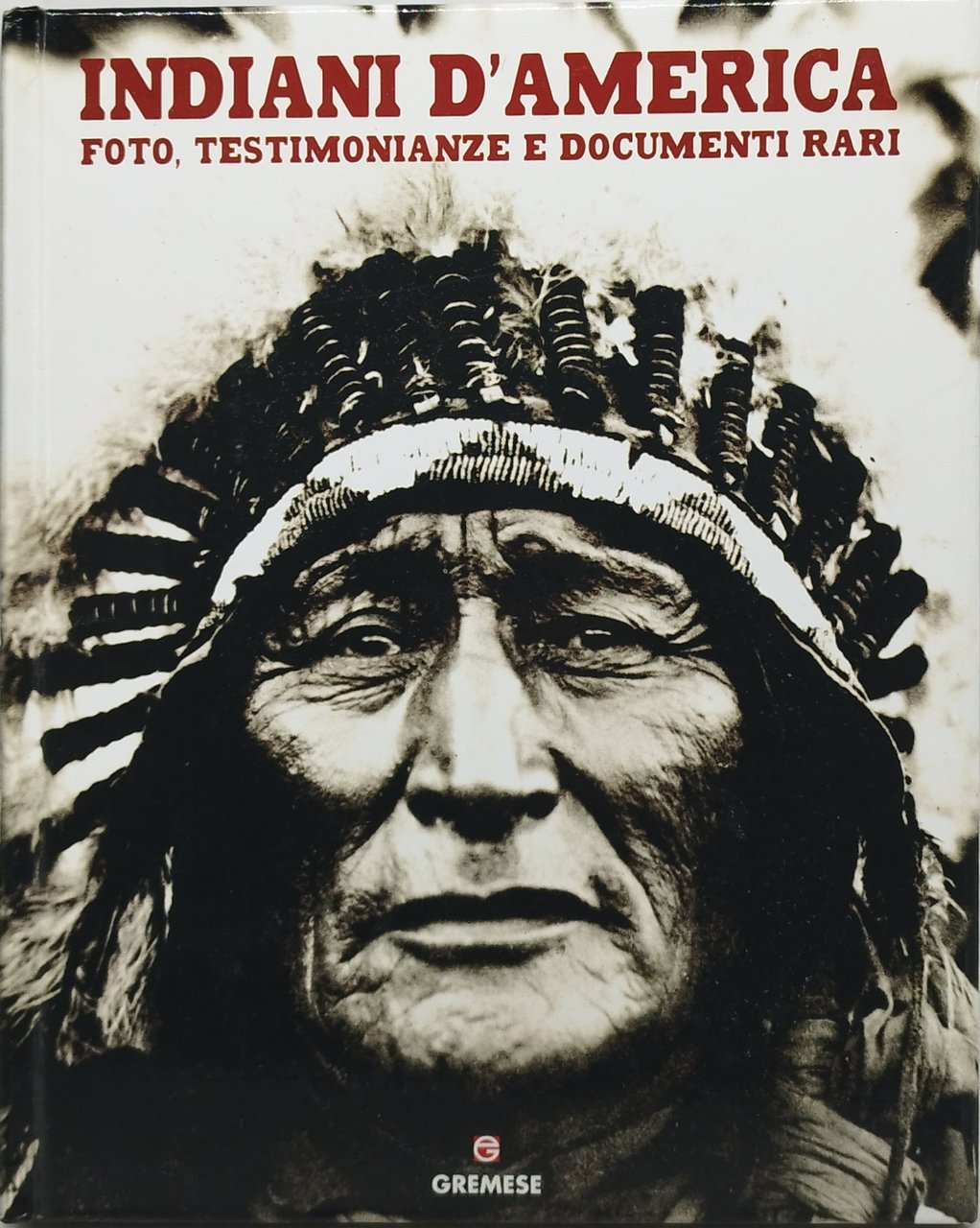 indiani d'america foto testimonianze e documenti rari