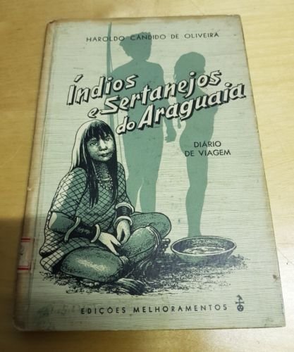 INDIOS E SERTANEJOS DO ARAGUAIA CANDIDO DE OLIVEIRA