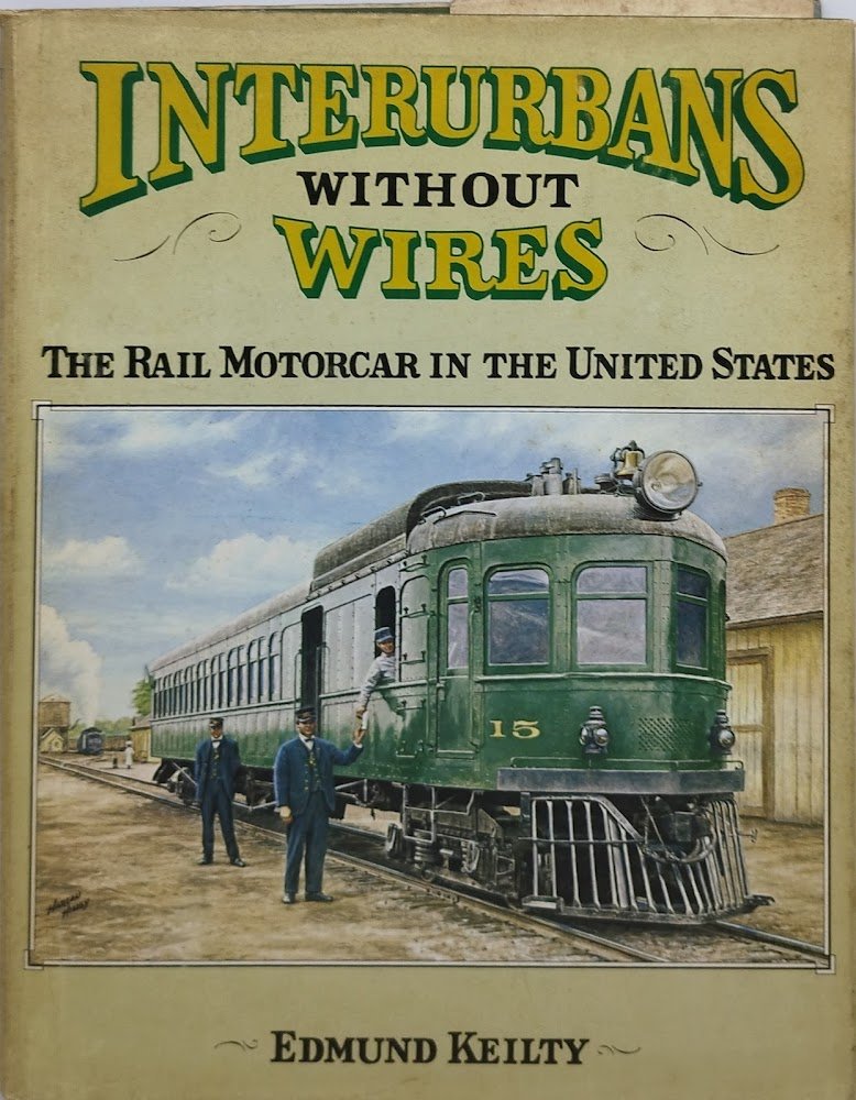 interurbans without wires the rail motorcar in the united states