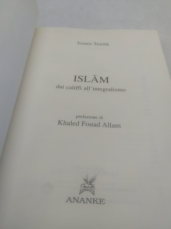 islam dai califfi all'integralismo ananke